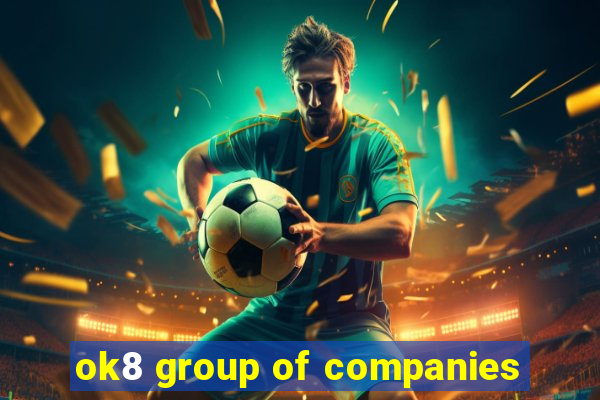 ok8 group of companies